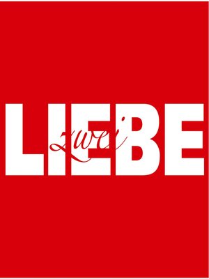 cover image of Liebe zwei